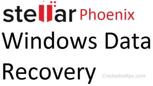 stellar phoenix windows data recovery full with crack and serial key