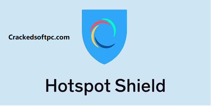 Hotspot Shield Crack + Torrent Latest Version 2024